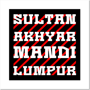 Sultan Akhyar Mandi Lumpur Red White Posters and Art